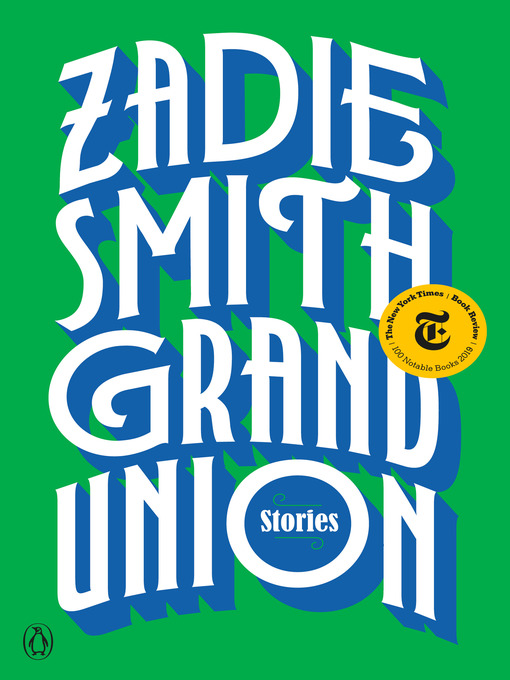 Title details for Grand Union by Zadie Smith - Available